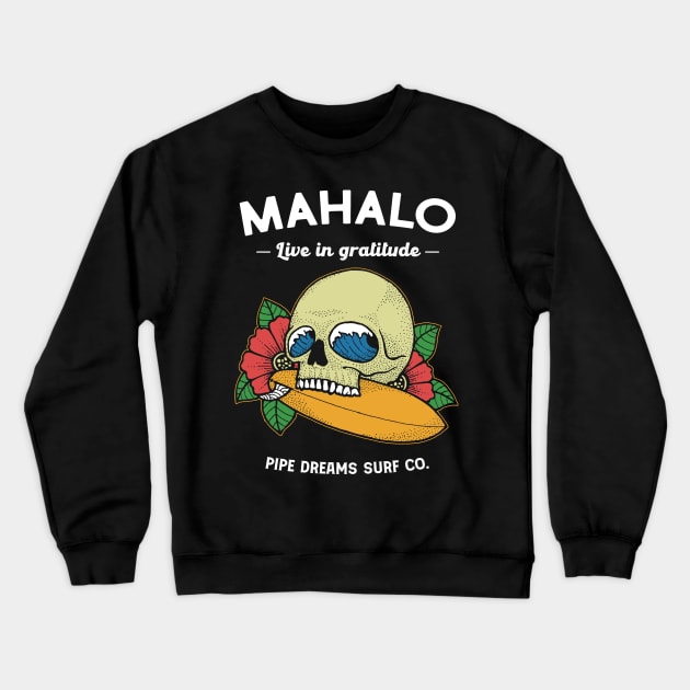 Mahalo Crewneck Sweatshirt by Pipe Dreams Clothing Co.